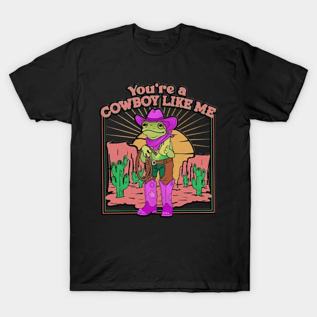 Vintage You're A Cowboy Like Me Shirt Cowboy Frog T-Shirt by masterpiecesai